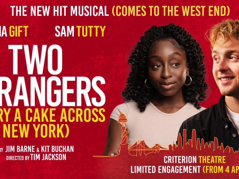 Two Strangers (Carry A Cake Across New York) Transfers To The West End In April After Record-Breaking Run At Kiln Theatre