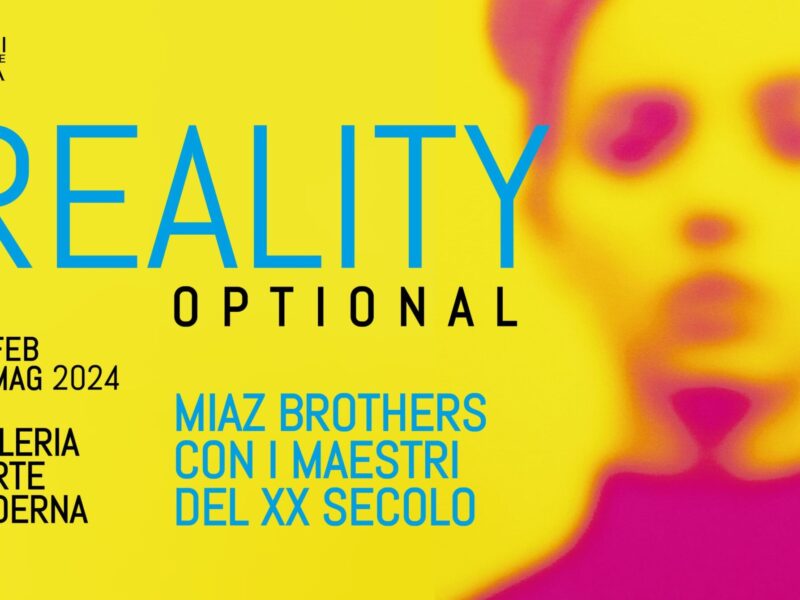 Reality: Optional, fra realtà e post-verità i Miaz Brothers si confrontano con i Maestri del XX secolo – Galleria d’Arte Moderna di Roma Capitale