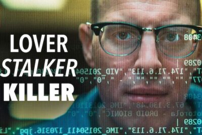 Lover, Stalker, Killer (2024): A True-Crime Documentary on Netflix: A Case Turned into a Suspense Film