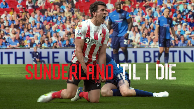 „Sunderland ‚Til I Die“ Staffel 3 – Netflix-Doku-Serie: ein weiteres Jahr nach dem Sunderland A.F.C.