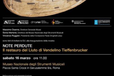 NOTE PERDUTE // Inaugurazione sabato 16 marzo ore 11.00 // Museo Nazionale degli Strumenti Musicali