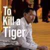 To Kill a Tiger