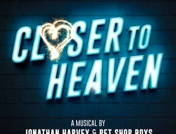 Teatro Turbine – Closer To Heaven – Ahora Hasta el Sábado 27 de Julio