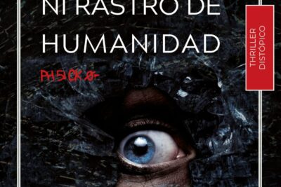 «Sin Rastro de Humanidad,», la nueva novela de A. G. Novak