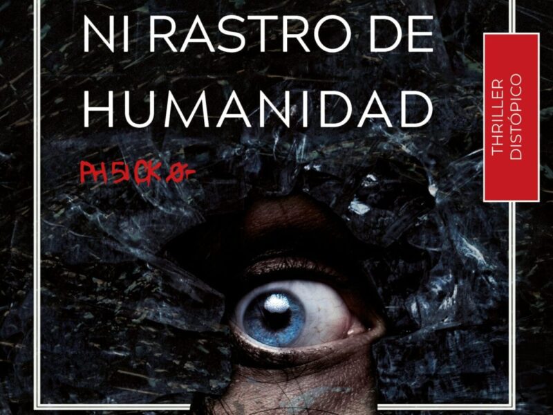 «Sin Rastro de Humanidad,», la nueva novela de A. G. Novak