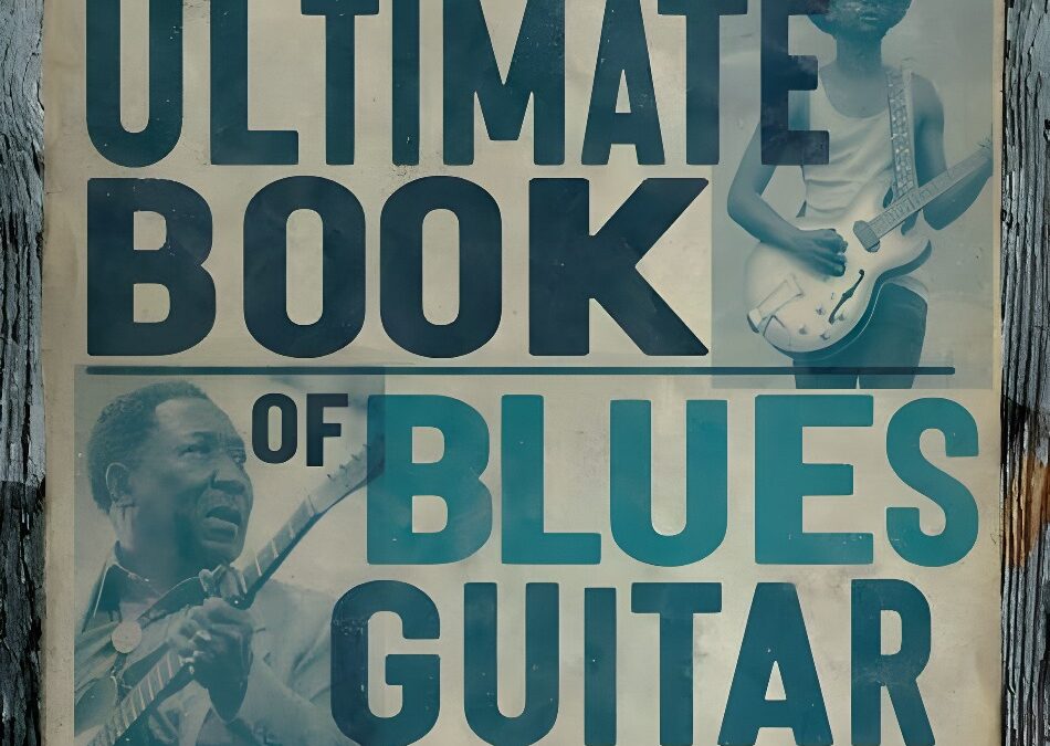 El libro definitivo de las leyendas de la guitarra de blues, a la venta