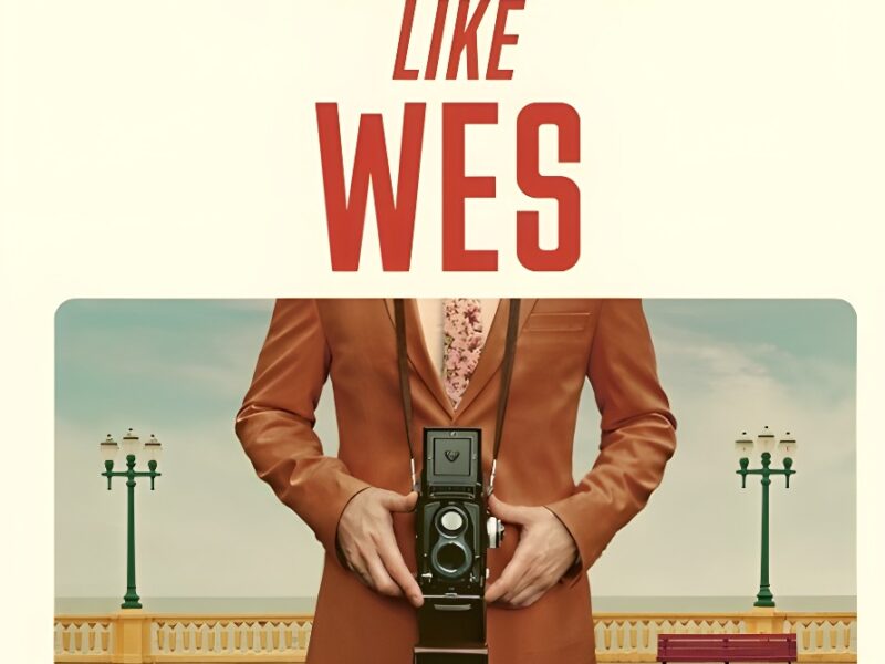 Capturing the Essence: Wes Anderson’s Photographic Aesthetic