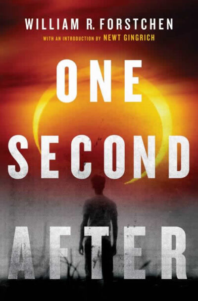 One Second After by William R. Forstchen, Ph.D