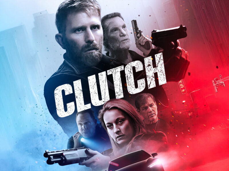 Tense Action Thriller Clutch Now Available on TVOD