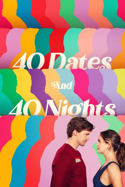 Official poster for 40 Dates and 40 Nights