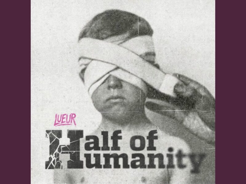 Lueur drops Half of Humanity: a 15-track debut with no prior streams