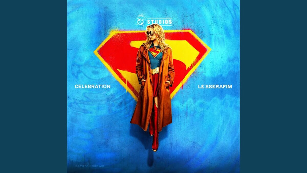 LE SSERAFIM gibt CELEBRATION eine Supergirl-Version — kein Spotify