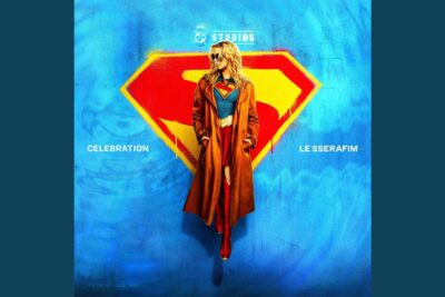 LE SSERAFIM gibt CELEBRATION eine Supergirl-Version — kein Spotify