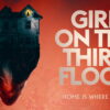 Girl on the Third Floor: A Haunting Tale of Toxic Masculinity and Supernatural Terror