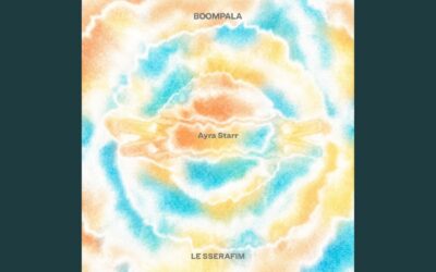 LE SSERAFIM and Ayra Starr merge K-pop and Afrobeats on a new BOOMPALA version
