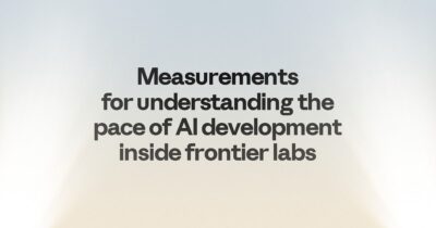 Anthropic: measuring the pace of AI development — Anthropic