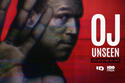 OJ Unseen: Exploitation of Evil — HBO Max opens the 100 hours of O.J. Simpson’s buried prank show