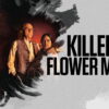 Killers of the Flower Moon : un récit déchirant de cupidité et de trahison
