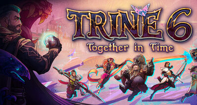 Trine 6: Together in Time — promotional key art
