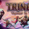 Trine 6 отменяет персонажные блокировки и даёт замедление времени каждому герою