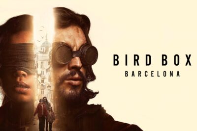 « Bird Box Barcelona » (2023) Film sur Netflix : une post-apocalypse à Barcelone