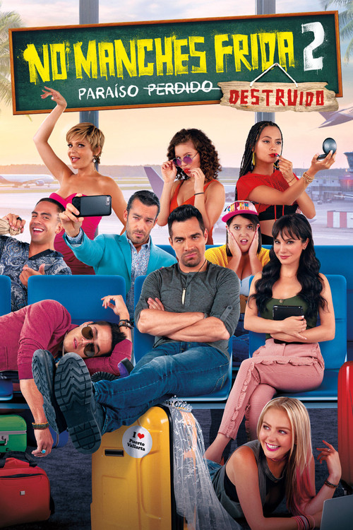 No manches, Frida 2: paraíso destruido (2019)