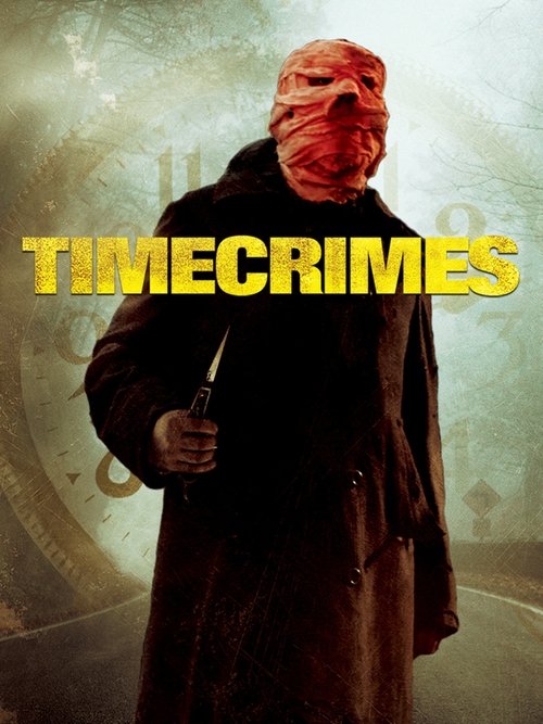 TIME CRIMES タイム クライムス (2007)