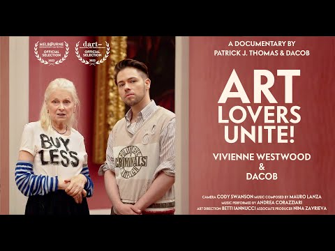 ART LOVERS UNITE! Trailer Starring Vivienne Westwood & Dacob