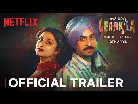 Amar Singh Chamkila | Official Trailer | Imtiaz Ali, A.R. Rahman, Diljit Dosanjh, Parineeti Chopra