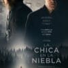 Poster for the movie "La chica en la niebla"