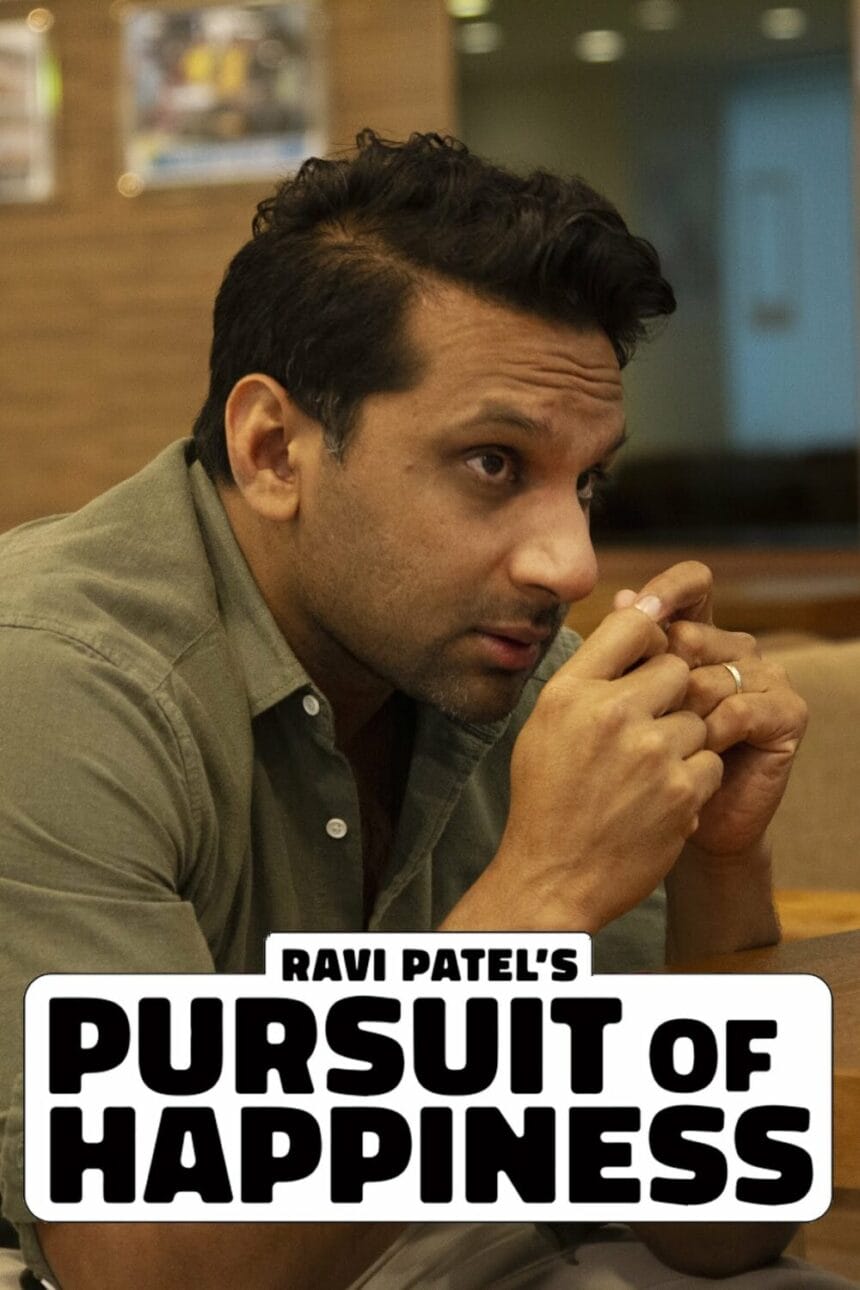 RAVI PATEL'S PURSUIT OF HAPPINESS