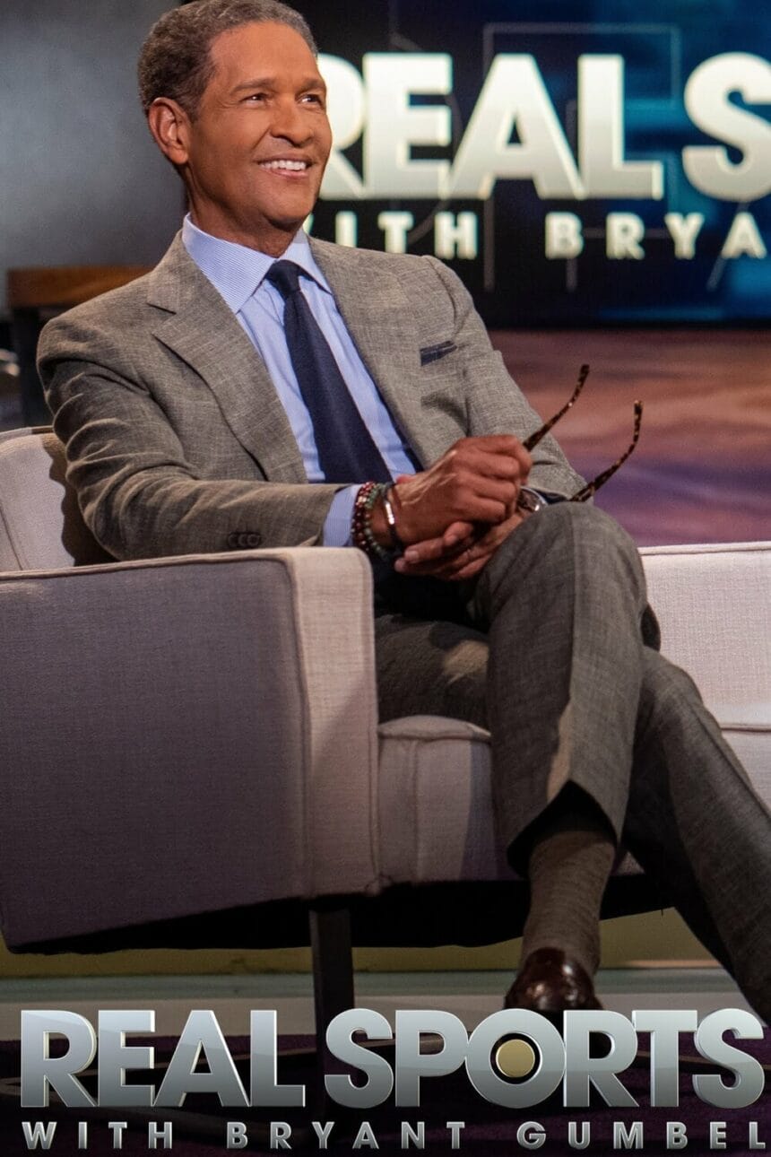 HBO. REAL SPORTS WITH BRYANT GUMBEL