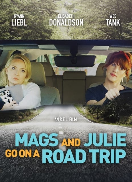 Mags and Julie go on a Road Trip. (2020)