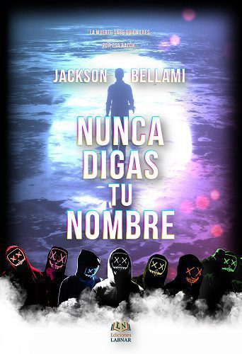 Nunca Digas Tu Nombre, de Jackson Bellami