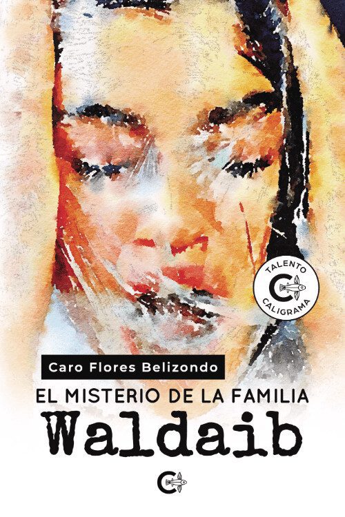 El Misterio de la familia Waldaib, de Caro Flores Belizondo