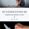 My Father Envies Me