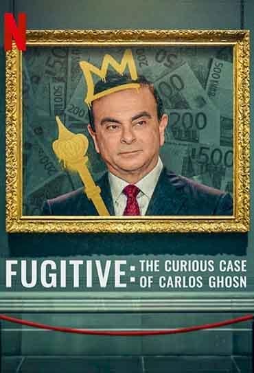 Fugitivo: El curioso caso de Carlos Ghosn