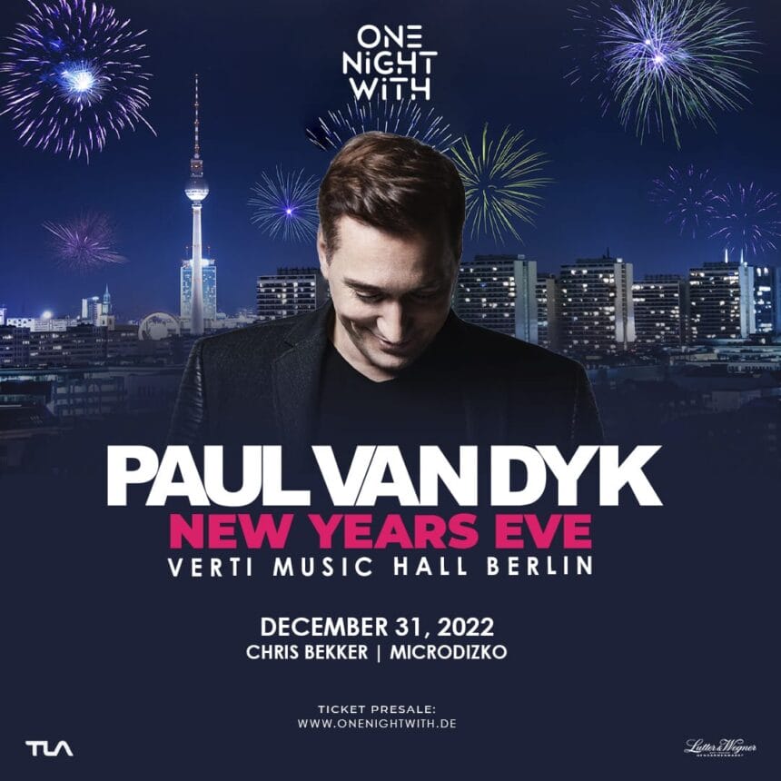 Paul van Dyk Announces Epic Berlin Homecoming Show for New Years Eve at the City’s Verti Music Hall!