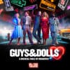 Guys & Dolls