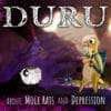 Duru - About Mole Rats and Depression