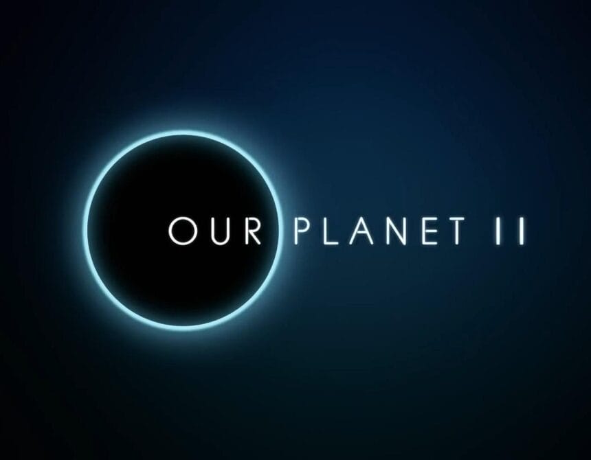 Our Planet II