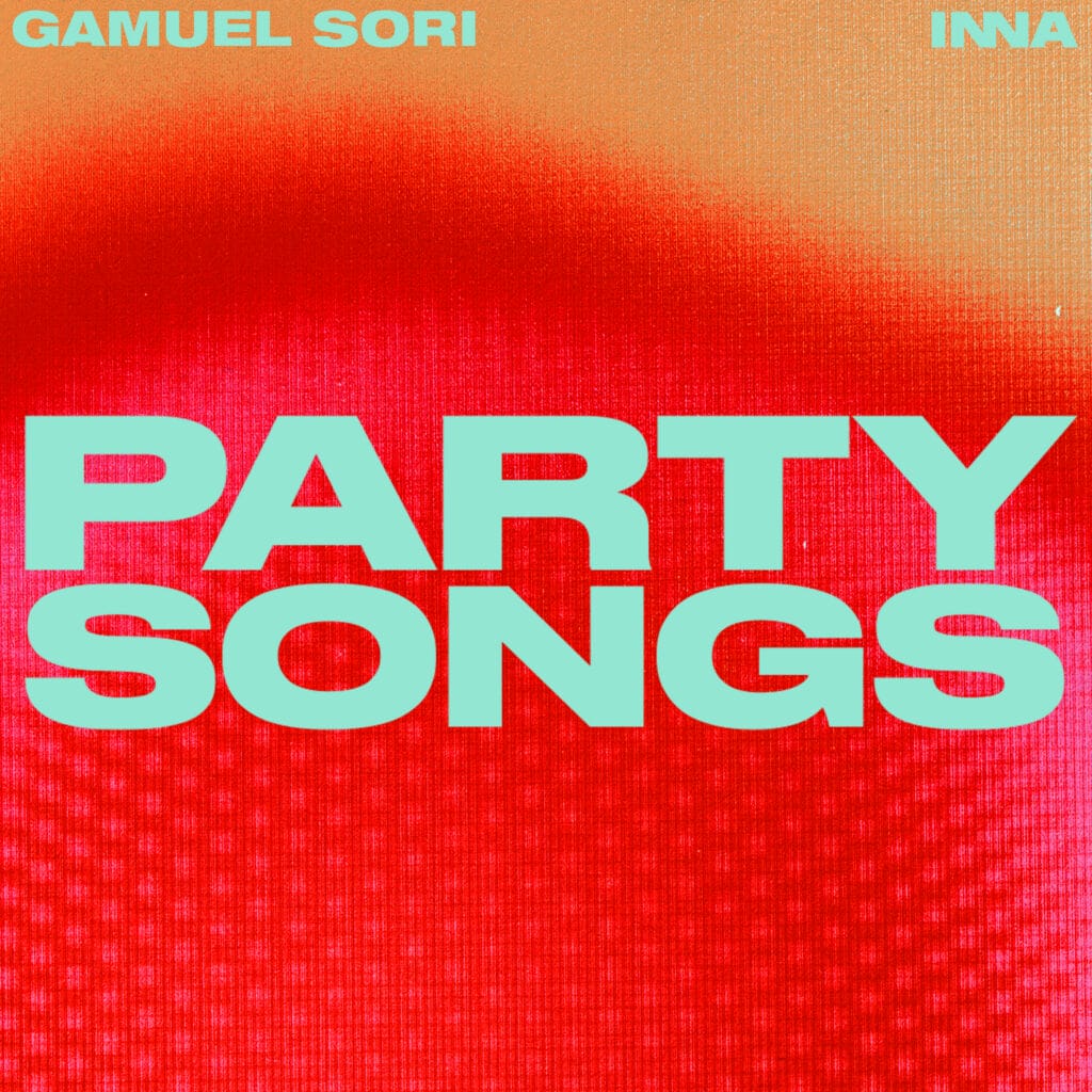 Only “Party Songs” and High Vibes from Gamuel Sori and Inna