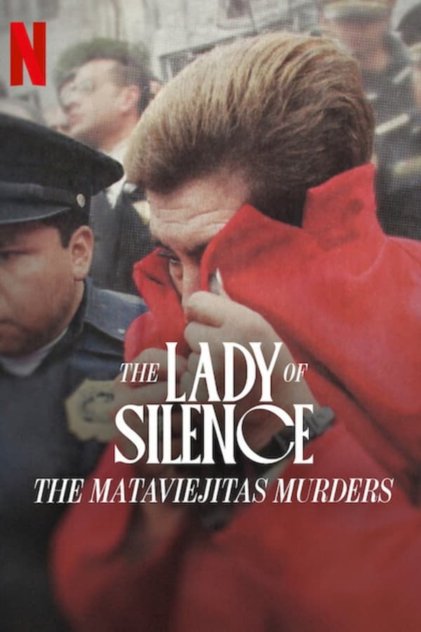 The Lady of Silence: The Mataviejitas Murders Netflix Documentary