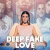 Deep Fake Love