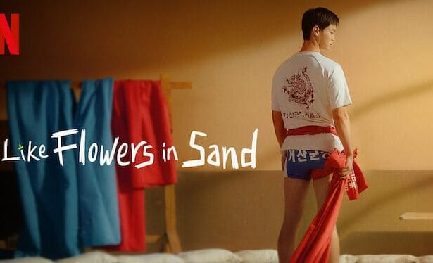 Like Flowers in Sand Netflix