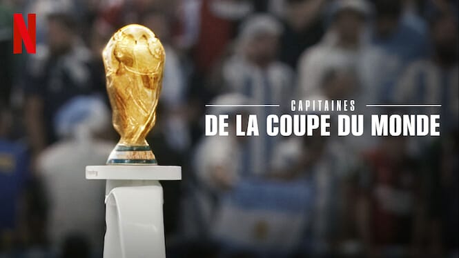 Capitaines de la Coupe du monde - Netflix