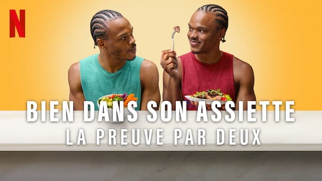 Bien dans son assiette : La preuve par deux - Netflix