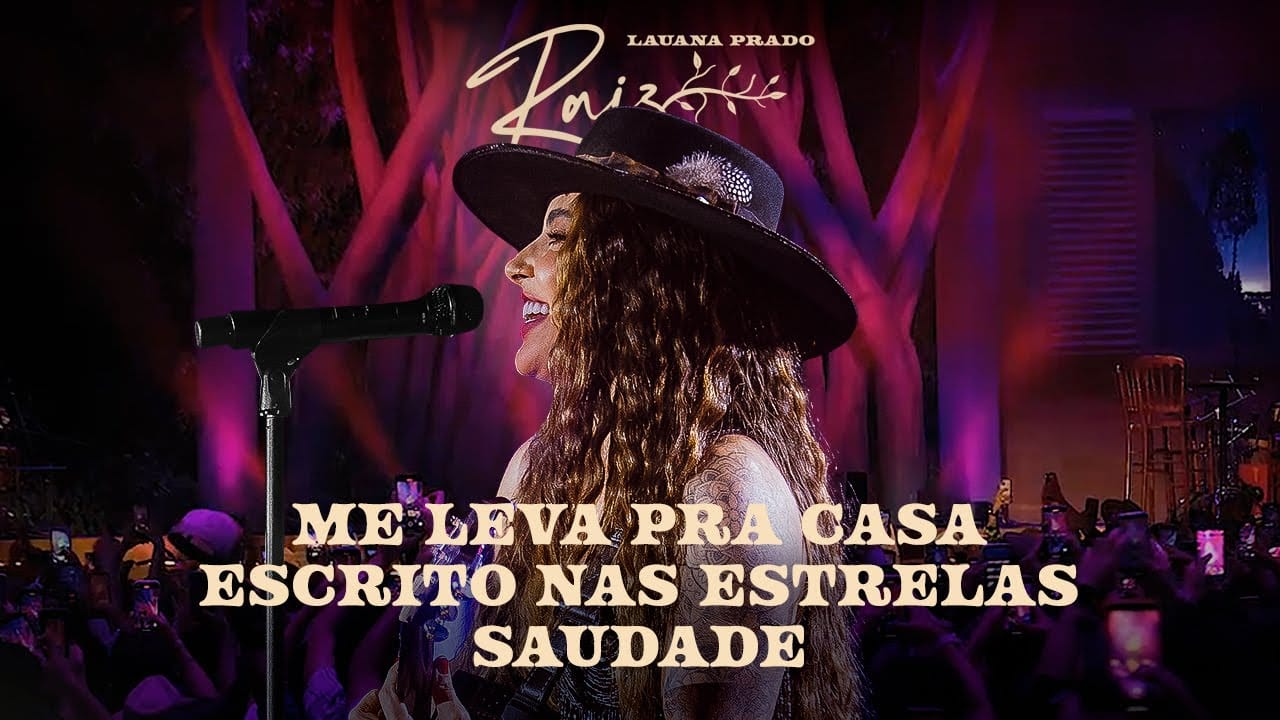 Lauana Prado- “Me Leva Pra Casa / Escrito Nas Estrelas / Saudade”