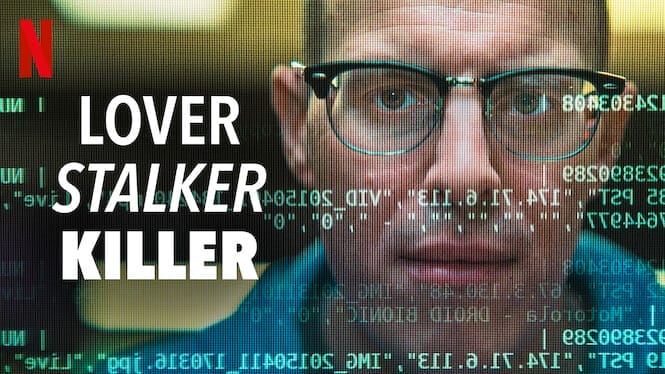 Lover, Stalker, Killer - Netflix