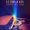 Elton John Never Too Late